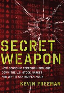 Descargar Secret Weapon: How Economic Terrorism Brought Down the U.S. Stock Market and Why It can Happen Again pdf, epub, ebook