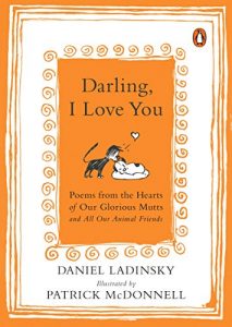 Descargar Darling, I Love You: Poems from the Hearts of Our Glorious Mutts and All Our Animal Friends pdf, epub, ebook