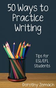 Descargar Fifty Ways to Practice Writing: Tips for ESL/EFL Students (English Edition) pdf, epub, ebook