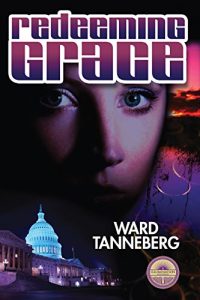 Descargar Redeeming Grace – When a killer moves into the White House no one is safe … Not even the dead. (English Edition) pdf, epub, ebook