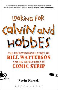 Descargar Looking for Calvin and Hobbes: The Unconventional Story of Bill Watterson and his Revolutionary Comic Strip pdf, epub, ebook