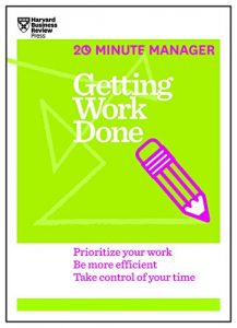 Descargar Getting Work Done (HBR 20-Minute Manager Series) (20 Minute Manager) pdf, epub, ebook