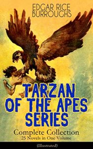 Descargar TARZAN OF THE APES SERIES – Complete Collection: 25 Novels in One Volume (Illustrated): The Return of Tarzan, The Beasts of Tarzan, The Son of Tarzan, … the Terrible and many more (English Edition) pdf, epub, ebook