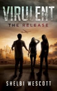 Descargar Virulent: The Release (Virulent Book 1) (Virulent Trilogy) (English Edition) pdf, epub, ebook
