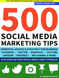 Descargar 500 Social Media Marketing Tips: Essential Advice, Hints and Strategy for Business: Facebook, Twitter, Pinterest, Google+, YouTube, Instagram, LinkedIn, and More! (English Edition) pdf, epub, ebook
