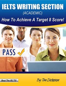 Descargar IELTS Writing Section – How To Achieve A Target 8 Score (Academic) (English Edition) pdf, epub, ebook