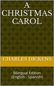 Descargar A Christmas Carol: Bilingual Edition (English – Spanish) (English Edition) pdf, epub, ebook