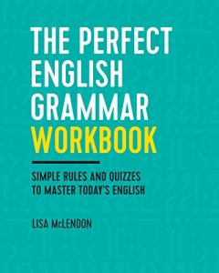 Descargar The Perfect English Grammar Workbook: Simple Rules and Quizzes to Master Today’s English (English Edition) pdf, epub, ebook