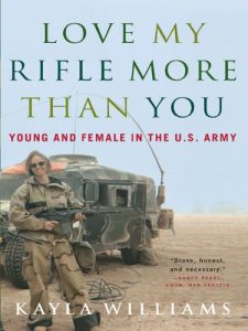 Descargar Love My Rifle More than You: Young and Female in the U.S. Army: Young, Female and in the U.S. Army pdf, epub, ebook