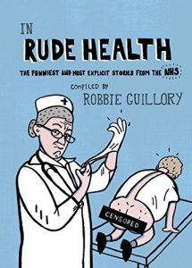 Descargar In Rude Health: The funniest and most explicit stories from the NHS pdf, epub, ebook