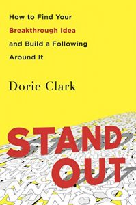 Descargar Stand Out: How to Find Your Breakthrough Idea and Build a Following Around It pdf, epub, ebook