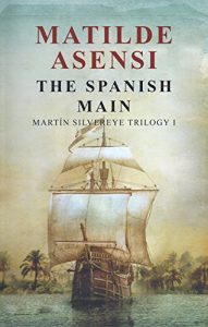 Descargar The Spanish Main: Martin Silvereye Trilogy I (English Edition) pdf, epub, ebook