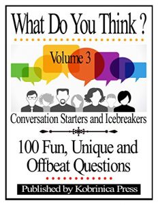 Descargar What Do You Think? Volume 3: Conversation Starters and Icebreakers (English Edition) pdf, epub, ebook