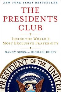 Descargar The Presidents Club: Inside the World’s Most Exclusive Fraternity (English Edition) pdf, epub, ebook