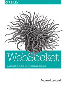 Descargar WebSocket: Lightweight Client-Server Communications pdf, epub, ebook