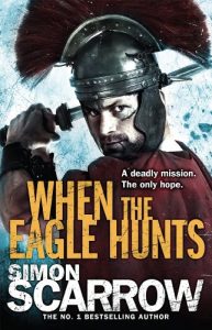 Descargar When the Eagle Hunts (Eagles of the Empire 3): Cato & Macro: Book 3: Roman Legion 3 pdf, epub, ebook