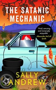 Descargar The Satanic Mechanic: A Tannie Maria Mystery (Tannie Maria Mystery 2) pdf, epub, ebook