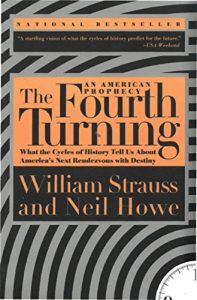 Descargar The Fourth Turning: What the Cycles of History Tell Us About America’s Next Rendezvous with Destiny pdf, epub, ebook