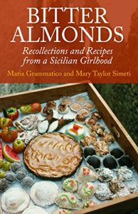 Descargar Bitter Almonds: Recollections and Recipes from a Sicilian Girlhood (English Edition) pdf, epub, ebook