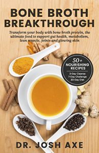 Descargar Bone Broth Breakthrough Recipe Book: Transform Your Body with Bone Broth Protein, the Ultimate Food to Support Gut Health, Metabolism, Lean Muscle, Joints and Glowing Skin (English Edition) pdf, epub, ebook