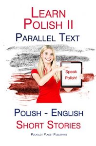 Descargar Learn Polish II: Parallel Text – Short Stories (Polish – English) (English Edition) pdf, epub, ebook