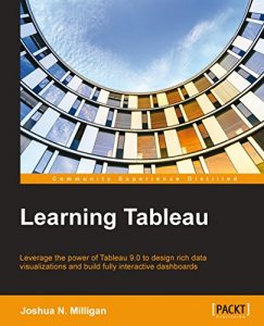 Descargar Learning Tableau – How Data Visualization Brings Business Intelligence to Life pdf, epub, ebook