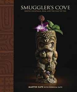 Descargar Smuggler’s Cove: Exotic Cocktails, Rum, and the Cult of Tiki pdf, epub, ebook