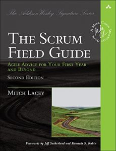 Descargar The Scrum Field Guide: Agile Advice for Your First Year and Beyond (Addison-Wesley Signature Series (Cohn)) pdf, epub, ebook