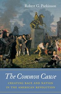 Descargar The Common Cause: Creating Race and Nation in the American Revolution (Published for the Omohundro Institute of Early American History and Culture, Williamsburg, Virginia) pdf, epub, ebook