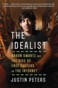 Descargar The Idealist: Aaron Swartz and the Rise of Free Culture on the Internet (English Edition) pdf, epub, ebook