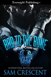 Descargar Bad to the Bone (Dirty F**kers MC Book 1) (English Edition) pdf, epub, ebook