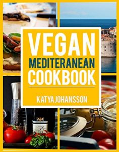 Descargar Vegan Mediterranean Cookbook: Top 35 Vegan Mediterranean Recipes (English Edition) pdf, epub, ebook