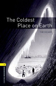 Descargar The Coldest Place on Earth Level 1 Oxford Bookworms Library: 400 Headwords pdf, epub, ebook