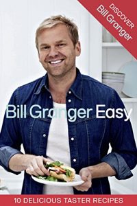 Descargar Discover Bill Granger: 10 Delicious, Taster Recipes from ‘Easy’ pdf, epub, ebook