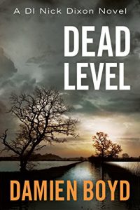 Descargar Dead Level (The DI Nick Dixon Crime Series Book 5) (English Edition) pdf, epub, ebook