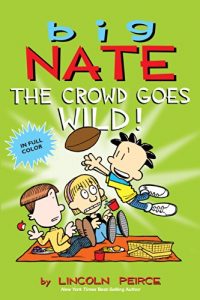 Descargar Big Nate: The Crowd Goes Wild! pdf, epub, ebook