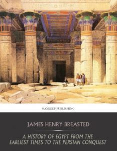 Descargar A History of Egypt from the Earliest Times to the Persian Conquest (English Edition) pdf, epub, ebook