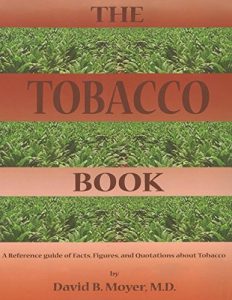Descargar The Tobacco Book: A Reference Guide of Facts, Figures, and Quotations about Tobacco (English Edition) pdf, epub, ebook