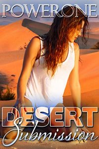 Descargar Desert Submission: A Novel of Willing Surrender (English Edition) pdf, epub, ebook