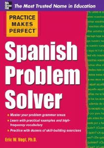 Descargar Practice Makes Perfect Spanish Problem Solver (Practice Makes Perfect Series) pdf, epub, ebook