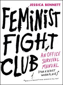 Descargar Feminist Fight Club: An Office Survival Manual for a Sexist Workplace pdf, epub, ebook