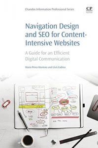 Descargar Navigation Design and SEO for Content-Intensive Websites: A Guide for an Efficient Digital Communication pdf, epub, ebook