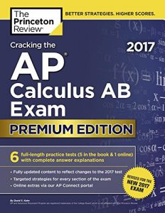 Descargar Cracking the AP Calculus AB Exam 2017, Premium Edition (College Test Preparation) pdf, epub, ebook