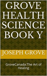 Descargar Grove Health Science Book Y: GroveCanada:The Art of Healing (English Edition) pdf, epub, ebook