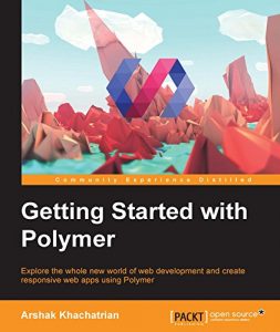 Descargar Getting Started with Polymer pdf, epub, ebook