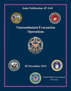 Descargar Joint Publication JP 3-68 Noncombatant Evacuation Operations 18 November 2015 (English Edition) pdf, epub, ebook