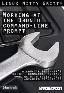 Descargar Working at the Ubuntu Command-Line Prompt (Linux Nitty Gritty) (English Edition) pdf, epub, ebook