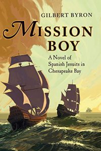 Descargar Mission Boy: A Novel of Spanish Jesuits in Chesapeake Bay (English Edition) pdf, epub, ebook