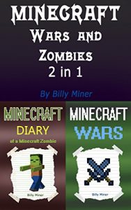 Descargar Minecraft: Wars and Zombies (Minecraft Zombie, Minecraft War, Minecraft Stories, Minecraft Diaries, Minecraft Combo, Minecraft Zombie Attacks, Minecraft Zombies) (English Edition) pdf, epub, ebook