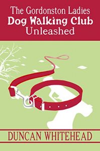 Descargar The Gordonston Ladies Dog Walking Club Part II: Unleashed (English Edition) pdf, epub, ebook